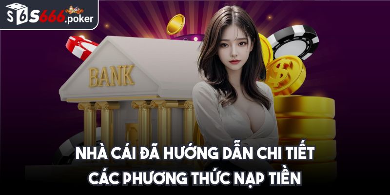 S666 Poker ⭐ S666 Đăng Nhập - Link Vào Trang S 666 Nhà Cái 2025 43 Nhà cái đã hướng dẫn chi tiết các phương thức nạp tiền
