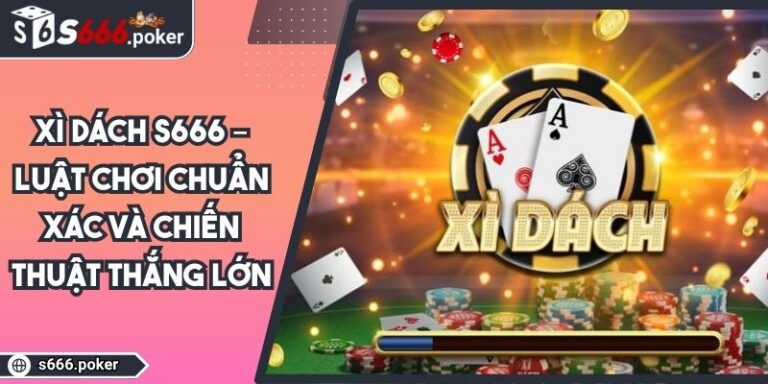 xì dách S666